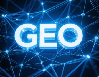 岭东区​GEO优化重塑智能搜索格局，开启数字化推广新方式